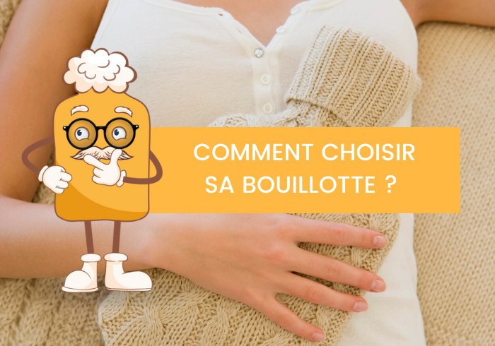 Comment choisir sa bouillotte ?