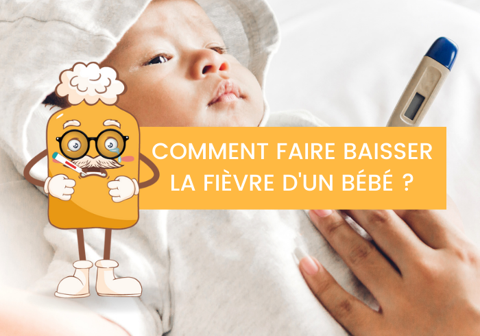 Comment faire baisser la fièvre d'un bébé ?