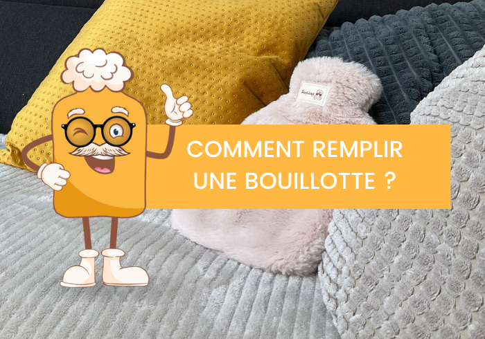 Comment remplir une bouillotte ?