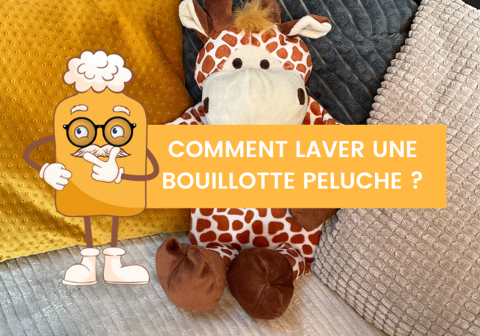 Tout apprendre sur “Comment laver une bouillotte peluche”